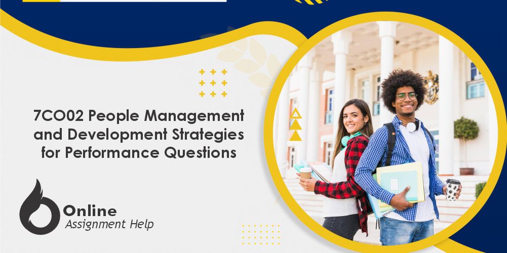 7CO02 People Management and Development Strategies for Performance Questions